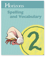 Horizons - JSS021 2nd Grade Spelling and Vocabulary Student Workbook